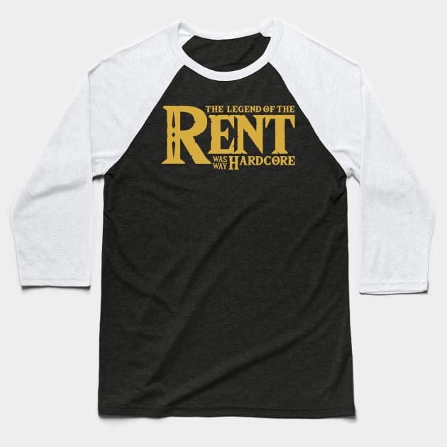 The Legend of the Rent Baseball T-Shirt by artnessbyjustinbrown